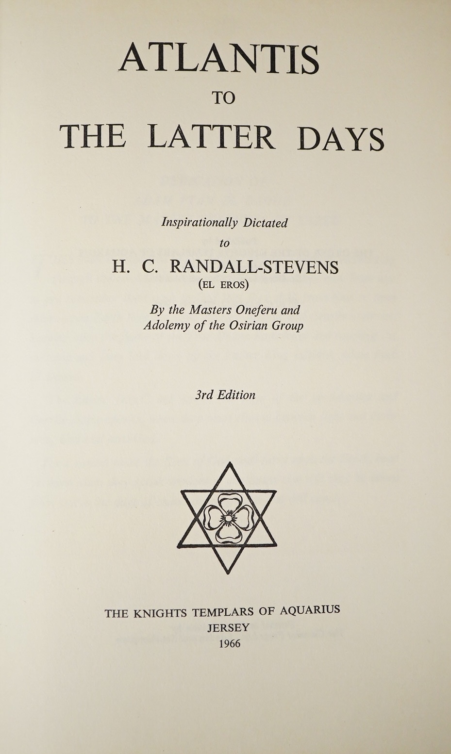 Randall - Stevens, H.C. - Atlantis to the Latter Days. 3rd edition (some revisions). 9 plates and d-page table; publisher's gilt pictorial cloth and d/wrapper. St. Ouen (Jersey), 1966